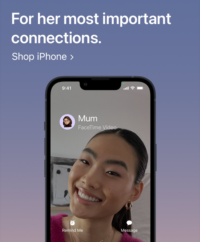 For her most important connections. Shop iPhone: