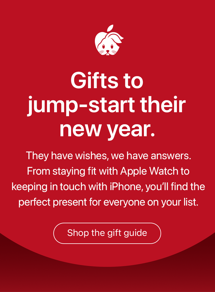 Gifts to jump-start their new year. | They have wishes, we have answers. From staying fit with Apple Watch to keeping in touch with iPhone, you’ll find the perfect present for everyone on your list. | Shop the gift guide