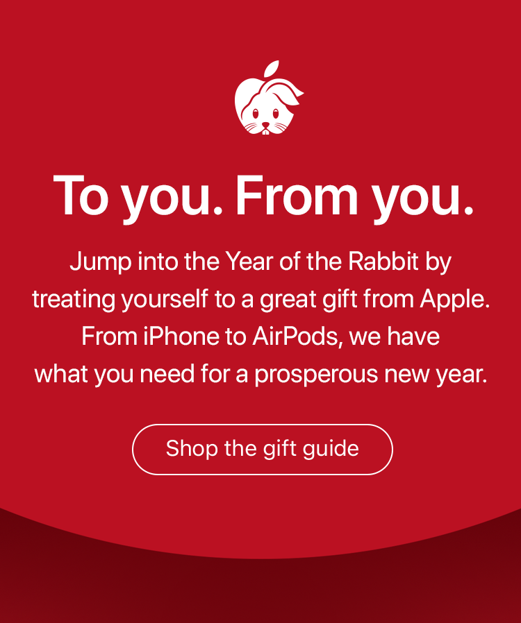 To you. From you. | Jump into the Year of the Rabbit by treating yourself to a great gift from Apple. From iPhone to AirPods, we have what you need for a prosperous new year. | Shop the gift guide