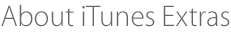 About iTunes Extras